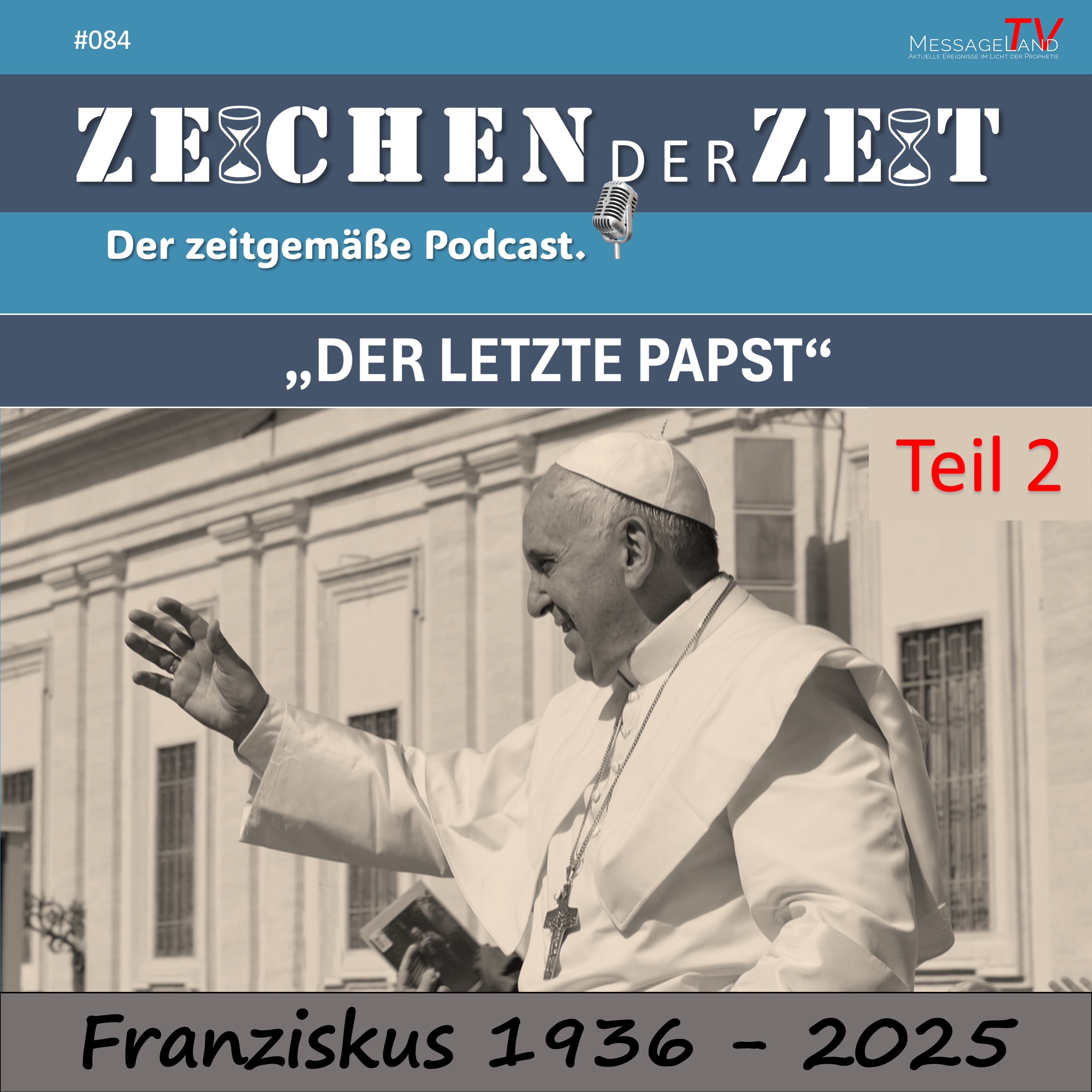 #84 Der letzte Papst – Teil 2